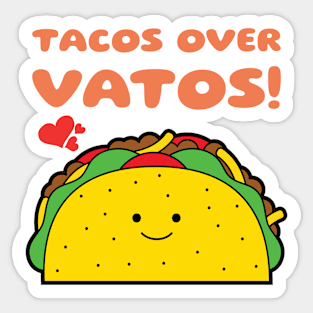 Tacos Over Vatos | Valentine's Day Funny Sticker